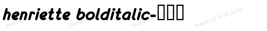 henriette bolditalic字体转换